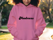 Madness Unisex Hoodie