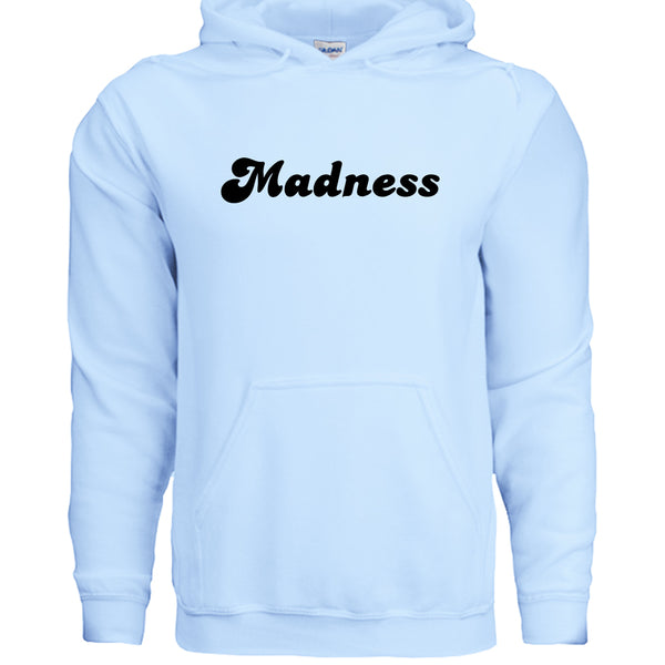 Madness Unisex Hoodie